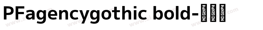 PFagencygothic bold字体转换